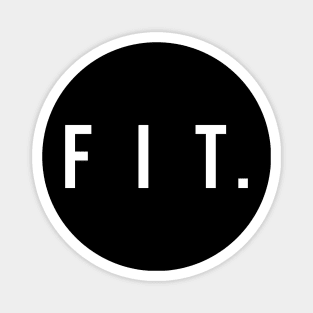 FIT. (DARK BG) | Minimal Text Aesthetic Streetwear Unisex Design for Fitness/Athletes | Shirt, Hoodie, Coffee Mug, Mug, Apparel, Sticker, Gift, Pins, Totes, Magnets, Pillows Magnet